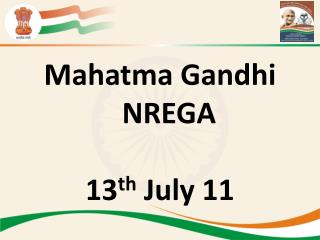 Mahatma Gandhi NREGA 13 th July 11