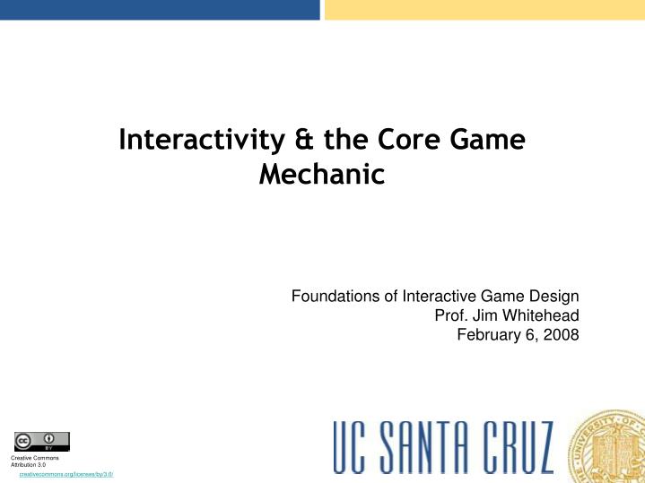 interactivity the core game mechanic
