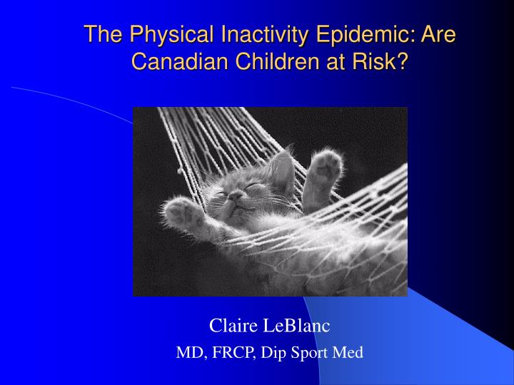 the physical inactivity epidemic are canadian children at risk