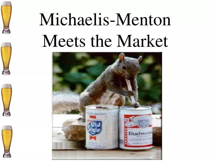 michaelis menton meets the market