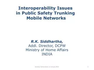 Interoperability Issues in Public Safety Trunking Mobile Networks