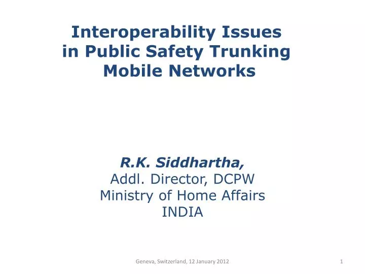 interoperability issues in public safety trunking mobile networks