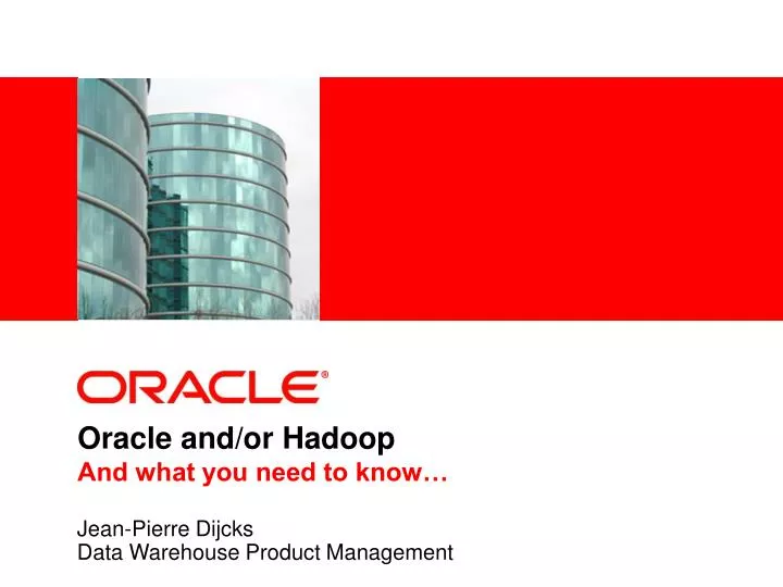 oracle and or hadoop and what you need to know