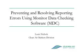 Preventing and Resolving Reporting Errors Using Monitor Data Checking 	Software (MDC)