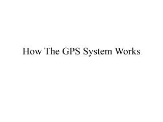 How The GPS System Works