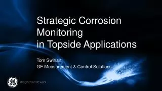 Strategic Corrosion Monitoring in Topside Applications