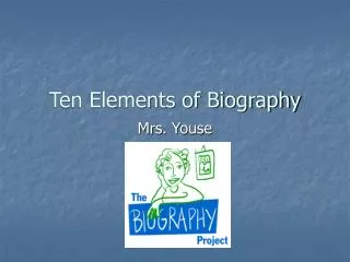 Ten Elements of Biography