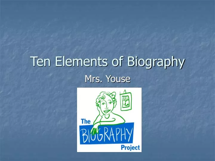 ten elements of biography
