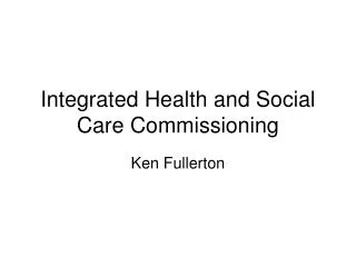 Integrated Health and Social Care Commissioning
