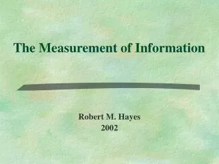 The Measurement of Information
