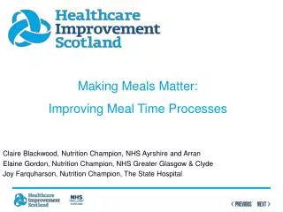 Claire Blackwood, Nutrition Champion, NHS Ayrshire and Arran Elaine Gordon, Nutrition Champion, NHS Greater Glasgow &amp