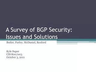 A Survey of BGP Security: Issues and Solutions