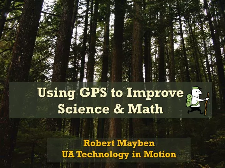 using gps to improve science math