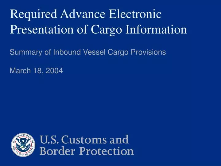 required advance electronic presentation of cargo information