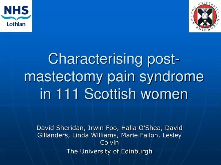characterising post mastectomy pain syndrome in 111 scottish women