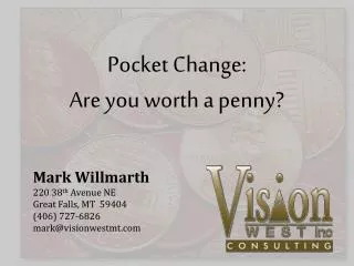 Pocket Change: Are you worth a penny?