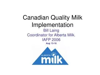 Canadian Quality Milk 	Implementation