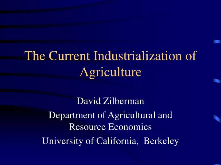 the current industrialization of agriculture