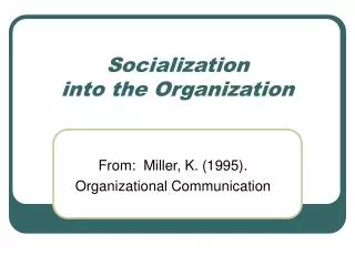 Socialization into the Organization