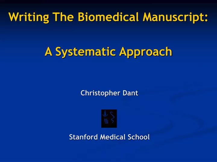 writing the biomedical manuscript a systematic approach