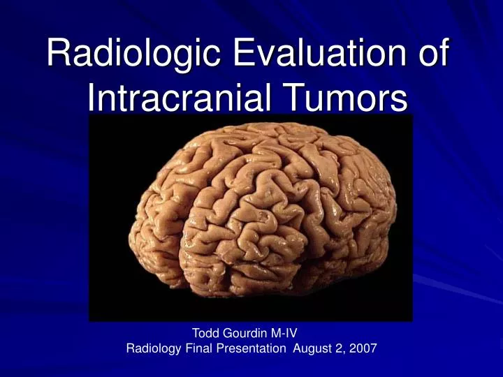 radiologic evaluation of intracranial tumors