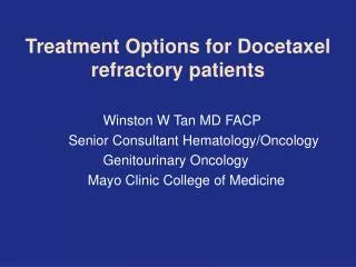 Treatment Options for Docetaxel refractory patients