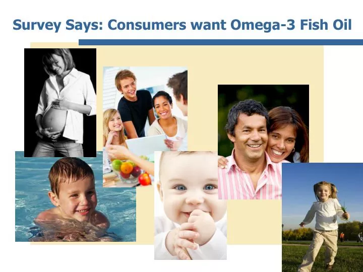 survey says consumers want omega 3 fish oil