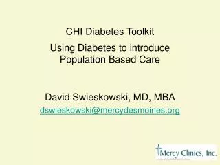 CHI Diabetes Toolkit Using Diabetes to introduce Population Based Care