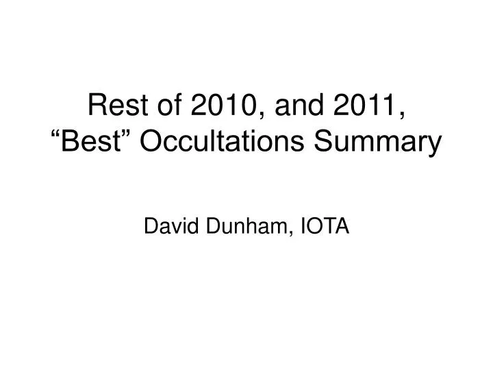 rest of 2010 and 2011 best occultations summary