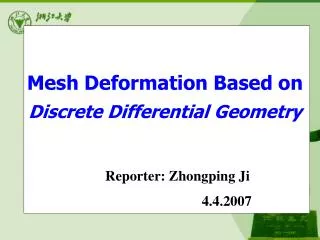 Mesh Deformation Based on Discrete Differential Geometry