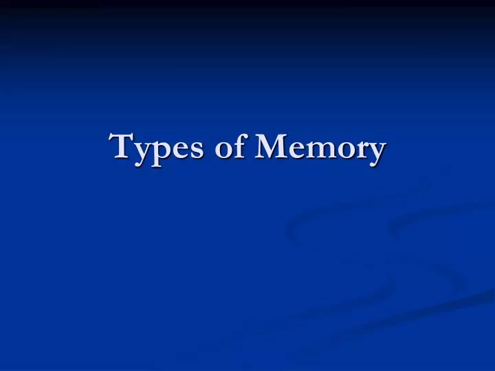 types of memory