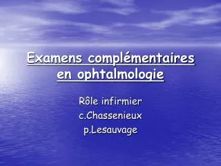 Examens complémentaires en ophtalmologie