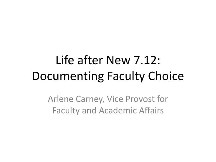 life after new 7 12 documenting faculty choice