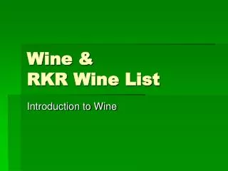 Wine &amp; RKR Wine List