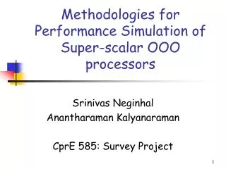 Methodologies for Performance Simulation of Super-scalar OOO processors
