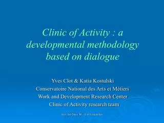 Clinic of Activity : a developmental methodology based on dialogue