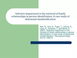 Selective impairment in the retrieval of family relationships in person identification: A case study of delusional misid