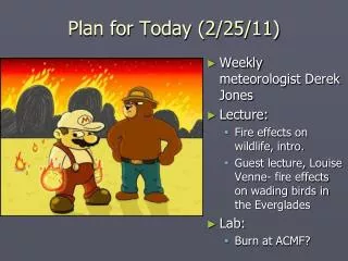 Plan for Today (2/25/11)