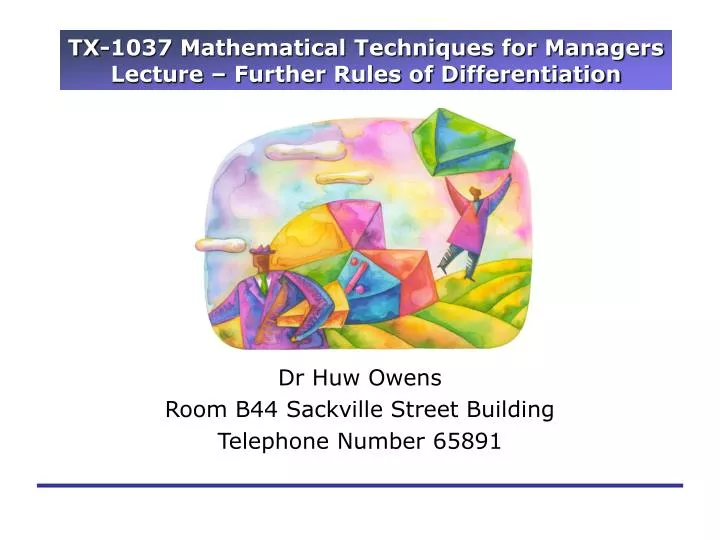 tx 1037 mathematical techniques for managers lecture further rules of differentiation