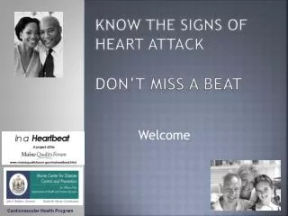 know the Signs of Heart Attack Don’t Miss a Beat