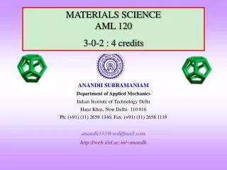 MATERIALS SCIENCE AML 120 3-0-2 : 4 credits