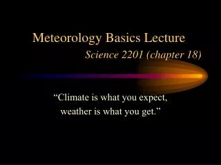 Meteorology Basics Lecture Science 2201 (chapter 18)