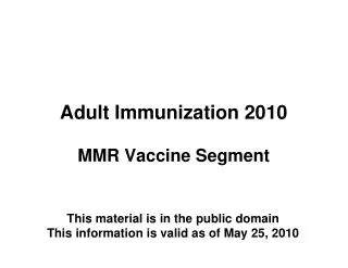 Adult Immunization 2010 MMR Vaccine Segment