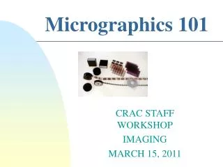 Micrographics 101