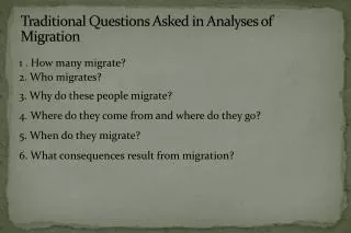 Traditional Questions Asked in Analyses of Migration