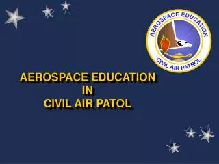 AEROSPACE EDUCATION IN CIVIL AIR PATOL