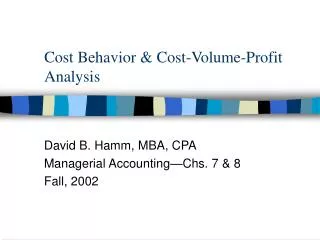 Cost Behavior &amp; Cost-Volume-Profit Analysis