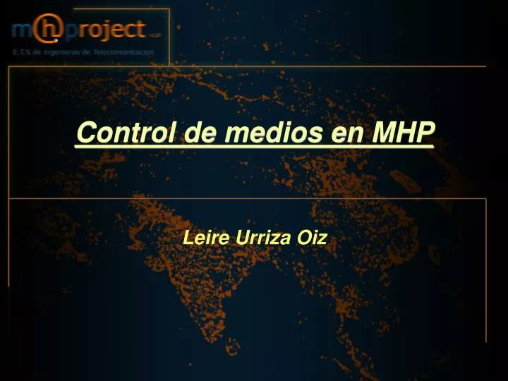 control de medios en mhp