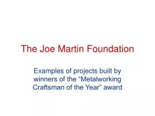 The Joe Martin Foundation