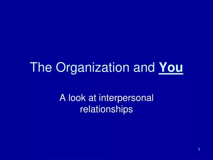 the organization and you